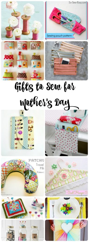 gifts to sew for mother's day gifts to make