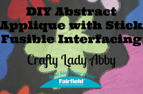 ABSTRACT APPLIQUE WITH STICK FUSIBLE INTERFACING