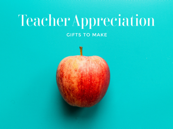 teacher appreciation DIY gift ideas