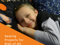 Sewing Projects for Kids of All Ages