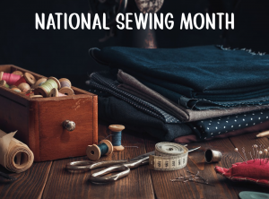 National Sewing Month Inspiration