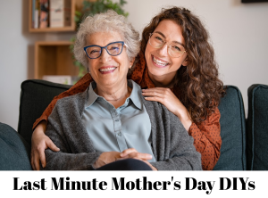 last minute mother's day gift DIYs