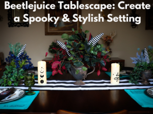 Beetlejuice Tablescape