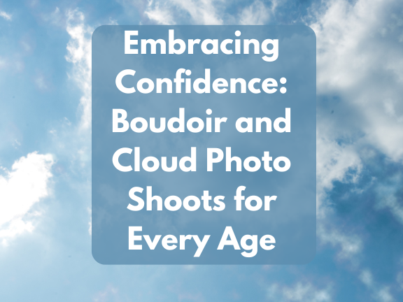 Boudoir and Cloud Photo Shoots