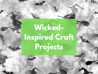 Wicked-Inspired Craft Projects for Every Maker