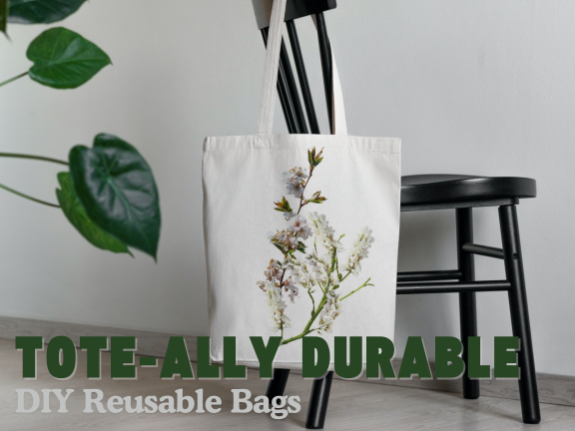 Tote-ally Durable: DIY Reusable Bags with Fairfield World Batting