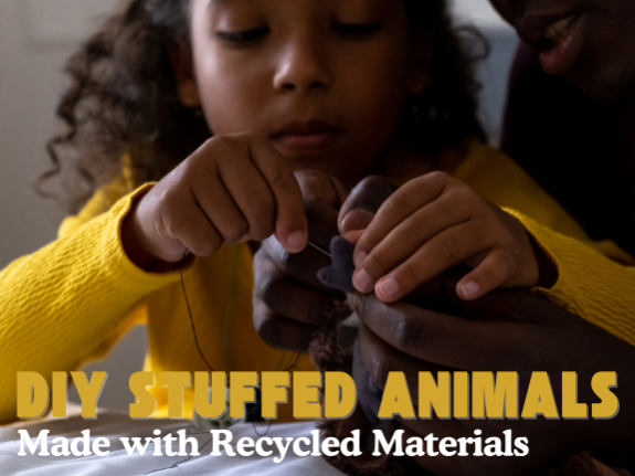 How to Make a DIY Stuffed Animal Using Recycled Materials