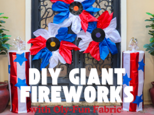 Boom! How to Make Giant Firecracker Decor with Oly-Fun® Fabric