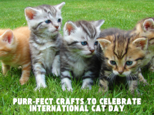 Purr-fect Crafts to Celebrate International Cat Day