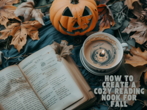 How to Create a Cozy Reading Nook for Fall