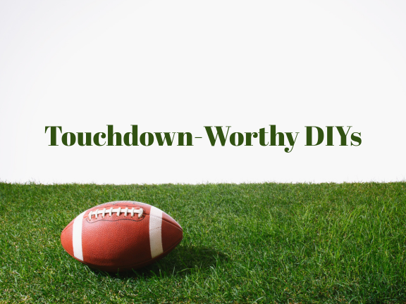 Touchdown Worthy DIYs: Crafts for the Big Game